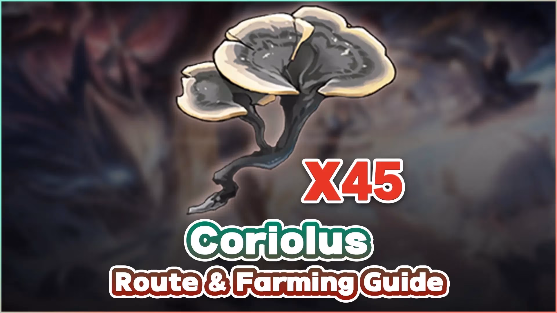 wuthering-waves-coriolus-farming-guide-locations-vendor-and-ascension-tips-image-0
